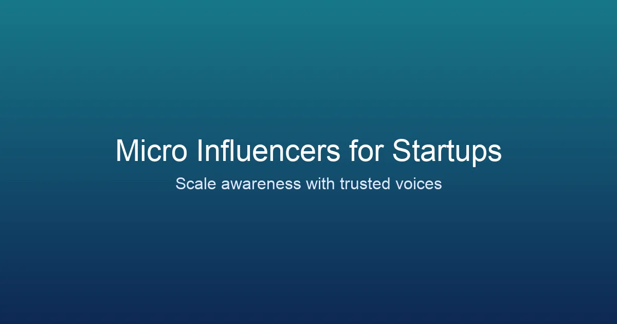 How Tech Startups Are Using Micro-Influencers to Explode Brand Awareness